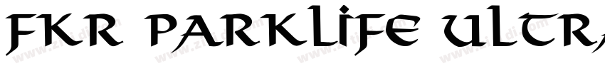 FKR ParkLife UltraBo字体转换